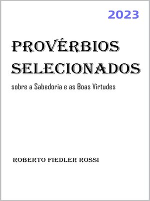 cover image of Provérbios Selecionados sobre a Sabedoria e as Boas Virtudes